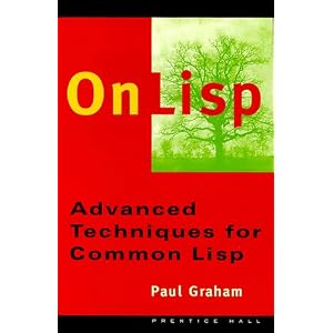 On LISP: Advanced Techniques for Common LISP