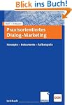Praxisorientiertes Dialogmarketing: K...