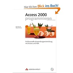 Access 2000 programmieren. Professionelle Anwendungsentwicklung mit Access und VBA