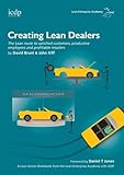 Creating lean dealers : the lean route to satisfied customers, productive employees and profitable retailers