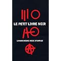 Le petit livre noir : L'anarchisme mode d'emploi