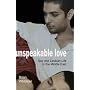 Unspeakable Love; Gay and Lesbian Life in the Middle East (Islam & Homosexuality)