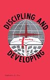 Discipling and Developing (Sunday School Worker's Training Course)