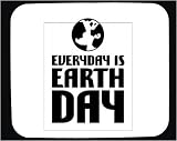 Decorated Mouse Pad with banner, sign, "everyday is earth day"