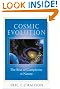 Cosmic Evolution: The...