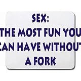 412TBKhIUdL. SL160  Sex: the most fun you can have without a fork Mousepad