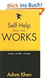 Self-Help Stuff That Works: How to Become More Effective with Your Actions and Feel Good More Often