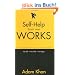 Self-Help Stuff That Works: How to Become More Effective with Your Actions and Feel Good More Often
