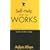 Self-Help Stuff That Works: How to Become More Effective with Your Actions and Feel Good More Often