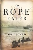 The Rope Eater : A Novel