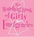Books : The Handbag Book of Girly Emergencies (Handbag Book)