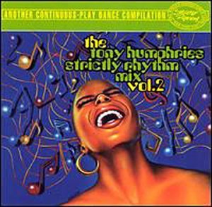 CD-Charts  Search : The Tony Humphries Strictly Rhythm Mix, Vol. 2