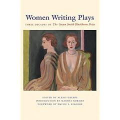 Women Writing Plays: Three Decades of the Susan Smith Blackburn Prize (Louann Atkins Temple Women & Culture Series)