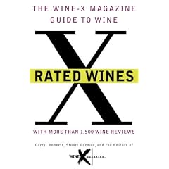 X Rated Wines: The Wine-X Magazine Guide to Wine