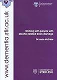 Working with people with alcohol-related brain damage