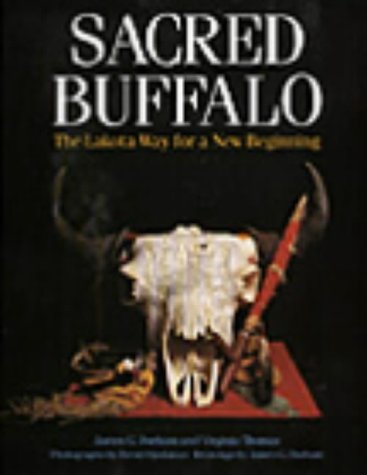 Sacred Buffalo: The Lakota Way For A New Beginning, by James G. Durham, Virginia Thomas