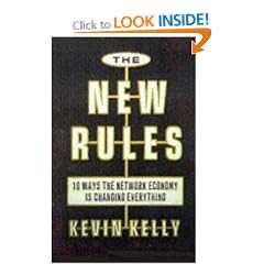 New Rules for the New Economy: 10 Ways the Network Economy is Changing Everything