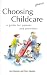 Choosing Childcare: A Guide for Parents & Providers