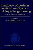 Handbook of Logic in Artificial Intelligence and Logic Programming: Volume 5: Logic Programming