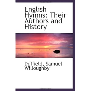 【クリックでお店のこの商品のページへ】English Hymns： Their Authors and History [ペーパーバック]