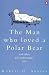 The Man Who Loved a Polar Bear and Other Psychotherapist