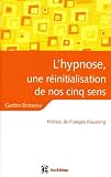 Acheter le livre Lhypnose, une réinitialisation de nos cinq sens