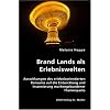 Brand Lands als Erlebniswelten - Auswirkungen erlebnisorientierter Konsumenten auf die Entwicklung und Inszenierung markengebundener Freizeitparks