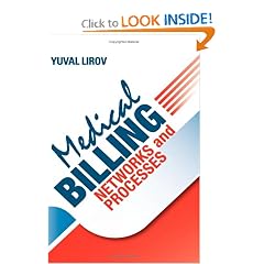 Medical Billing Networks and Processes - Profitable and Compliant Revenue Cycle Management in the Internet Age