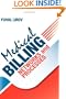 Medical Billing Networks and Processes - Profitable and Compliant Revenue Cycle Management in the Internet Age