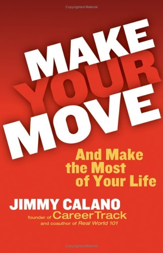 Make Your Move... And Make the Most of Your Life