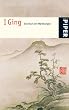 I Ging: Das Buch der Wandlungen