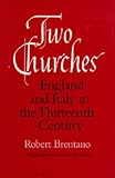 Two Churches: England and Italy in the Thirteenth Century, With an additional essay by the Author.