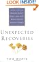 Unexpected Recoveries: Seven Steps to Healing Body, Mind, and Soul When Serious Illness Strikes