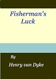 Fisherman's Luck and Some Other Uncertain Things