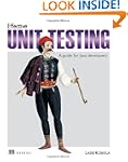 Effective Unit Testing: A guide for J...