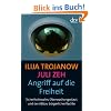 Angriff auf die Freiheit: Sicherheitswahn, �berwachungsstaat und der Abbau b�rgerlicher Rechte