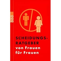 Scheidungsratgeber von Frauen für Frauen. (Taschenbuch)