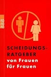 Scheidungsratgeber von Frauen f�r Frauen - Gabriele Bechler-Minack