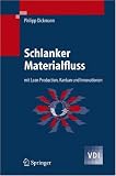 Schlanker Materialfluss: MIT Lean Production, Kanban Und Innovationen (VDI-Buch)
