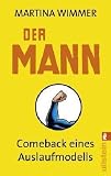 Der Mann: Comeback eines Auslaufmodells - Martina Wimmer