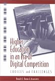 Higher Education in an Era of Digital Competition: Choices and Challenges