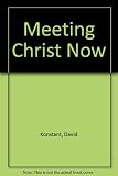 Meeting Christ now : prayer and the sacraments for young people