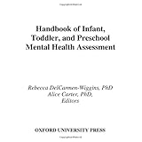 Handbook of Infant, Toddler, and Preschool Mental Health Assessment
