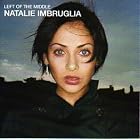 Left of the Middle by  Natalie Imbruglia 