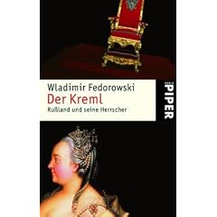 Der Kreml: Ru�land und seine Herrscher