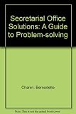 Secretarial office solutions : a guide to problem solving