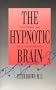 The Hypnotic Brain: Hypnotherapy and Social Communication