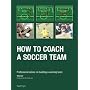 How to Coach a Soccer Team: Professional Advice on Building a Winning Team