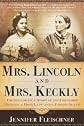 Mrs. Lincoln and Mrs. Keckly   [MRS LINCOLN & MRS KECKLY] [Paperback]