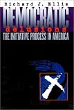 Democratic Delusions: The Initiative Process in America